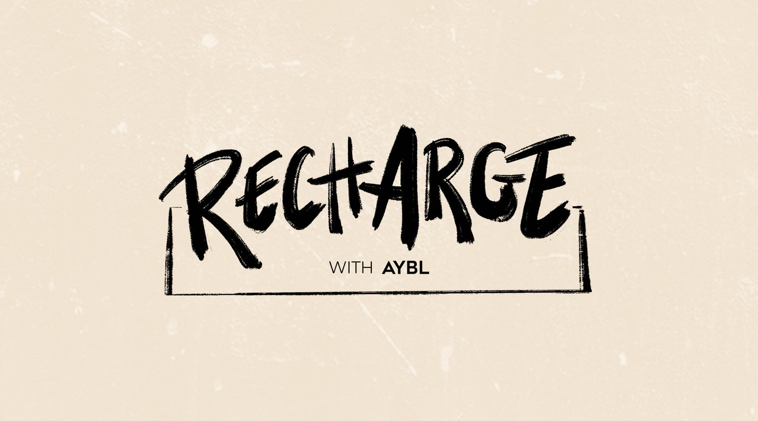 RECHARGE With AYBL